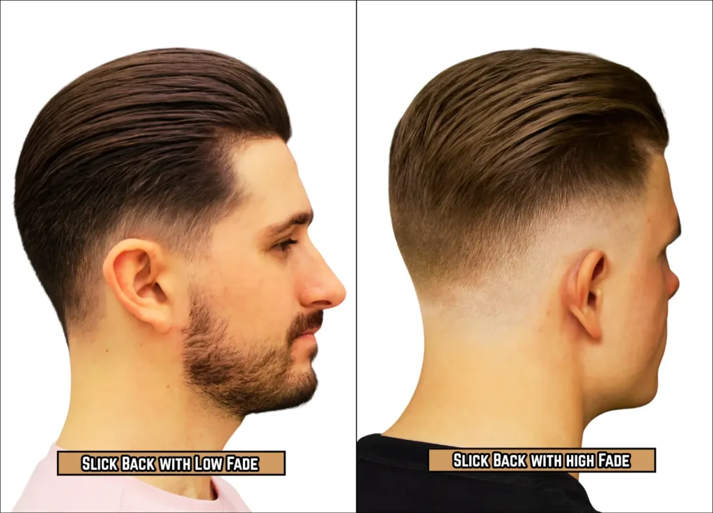 Slick Back with Low Fade vs. High Fade